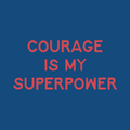 Courage Is My Superpower Patch - Private Run
